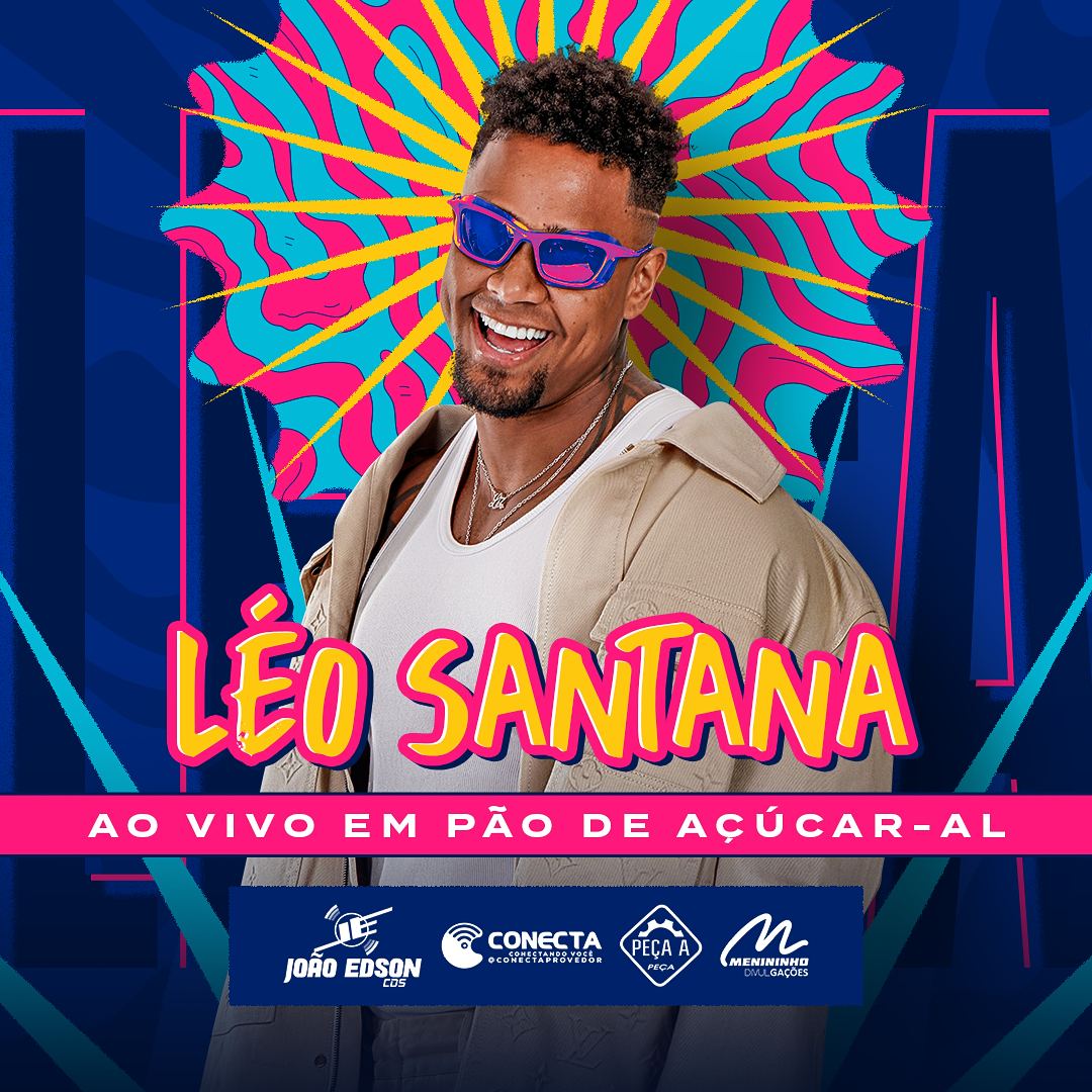 LÉO SANTANA PÃO DE AÇÚCAR-AL 2024