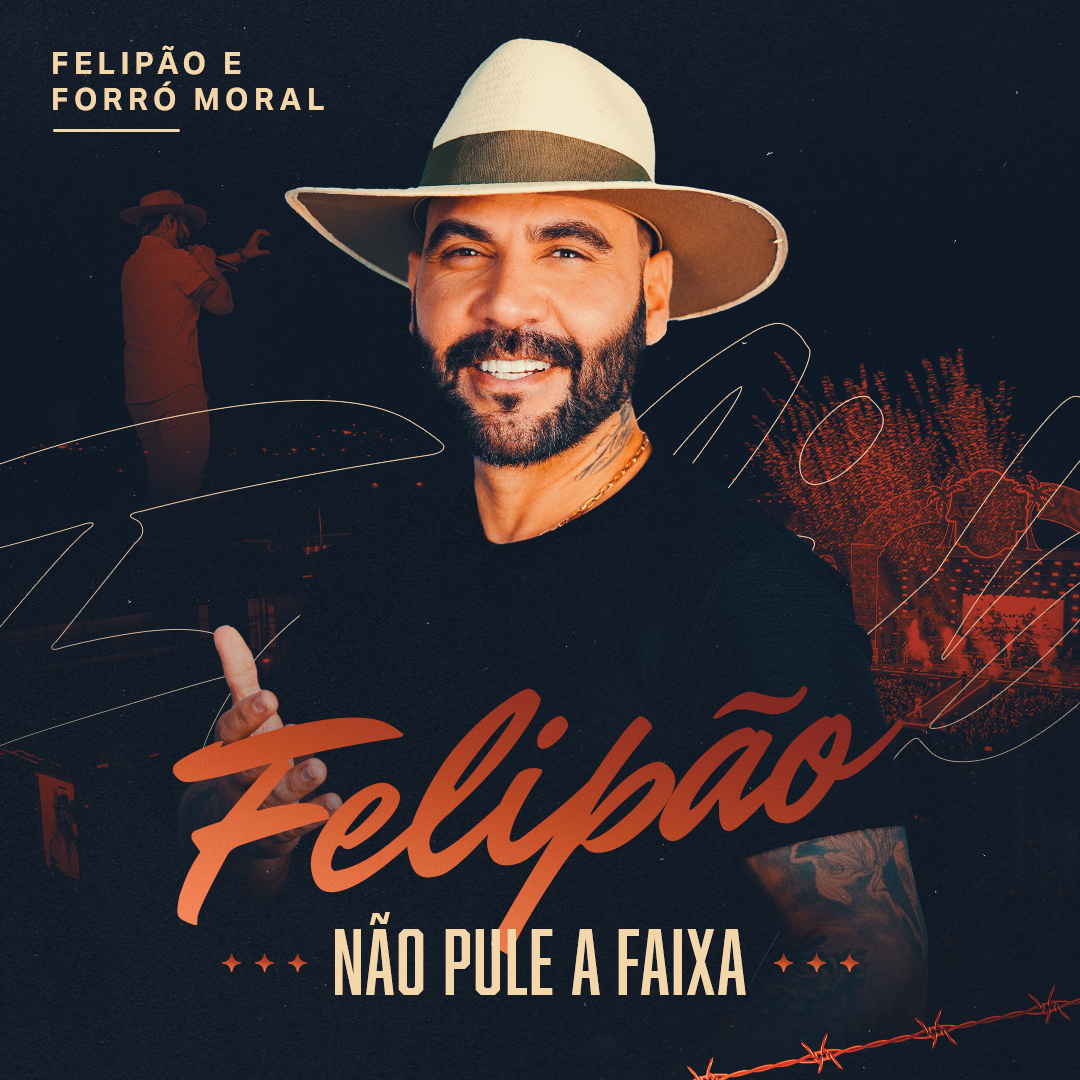FELIPÃO E FORRÓ MORAL – NÃO PULE A FAIXA